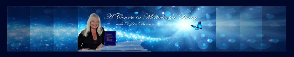Miracles for Living with Robin Duncan